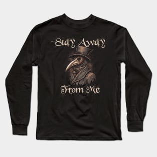 Stay Away From Me Long Sleeve T-Shirt